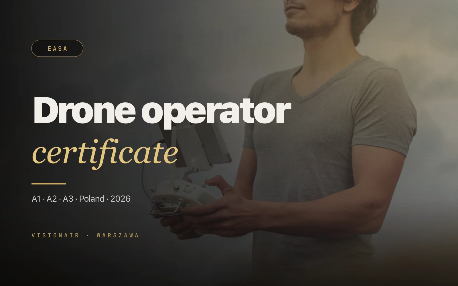 Drone operator certificate in Poland 2026: A1, A2, A3, NSTS