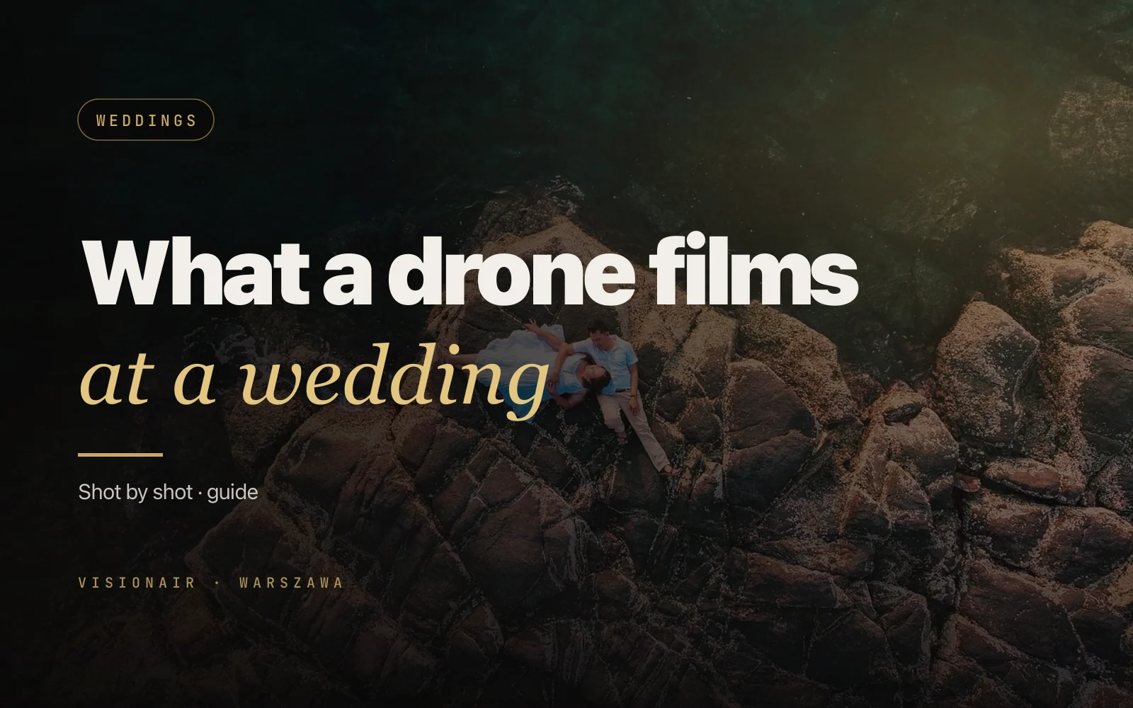 Wedding drone: what it actually films and how it looks on video