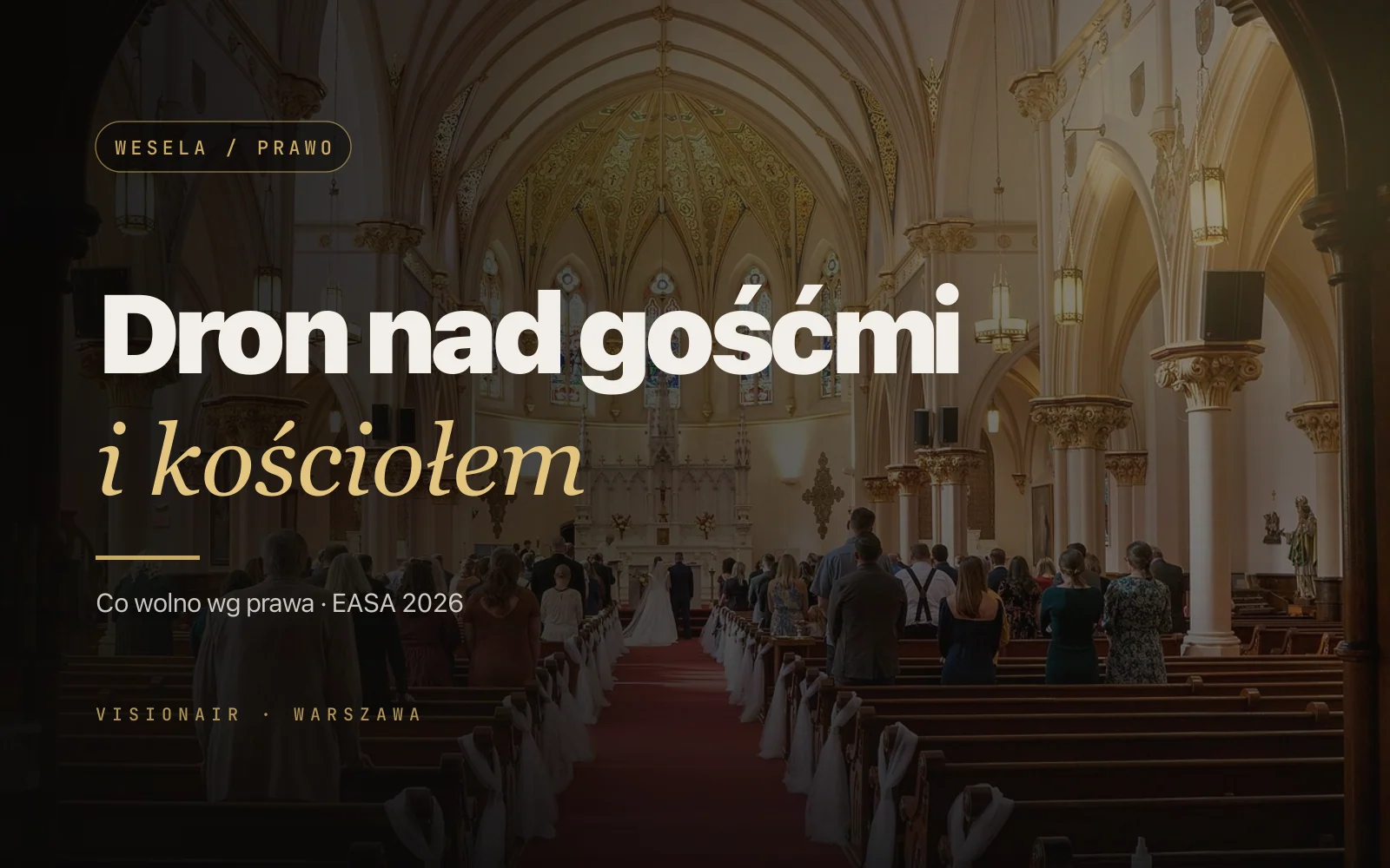 Dron nad gośćmi na weselu: bezpieczeństwo, kościół i przepisy