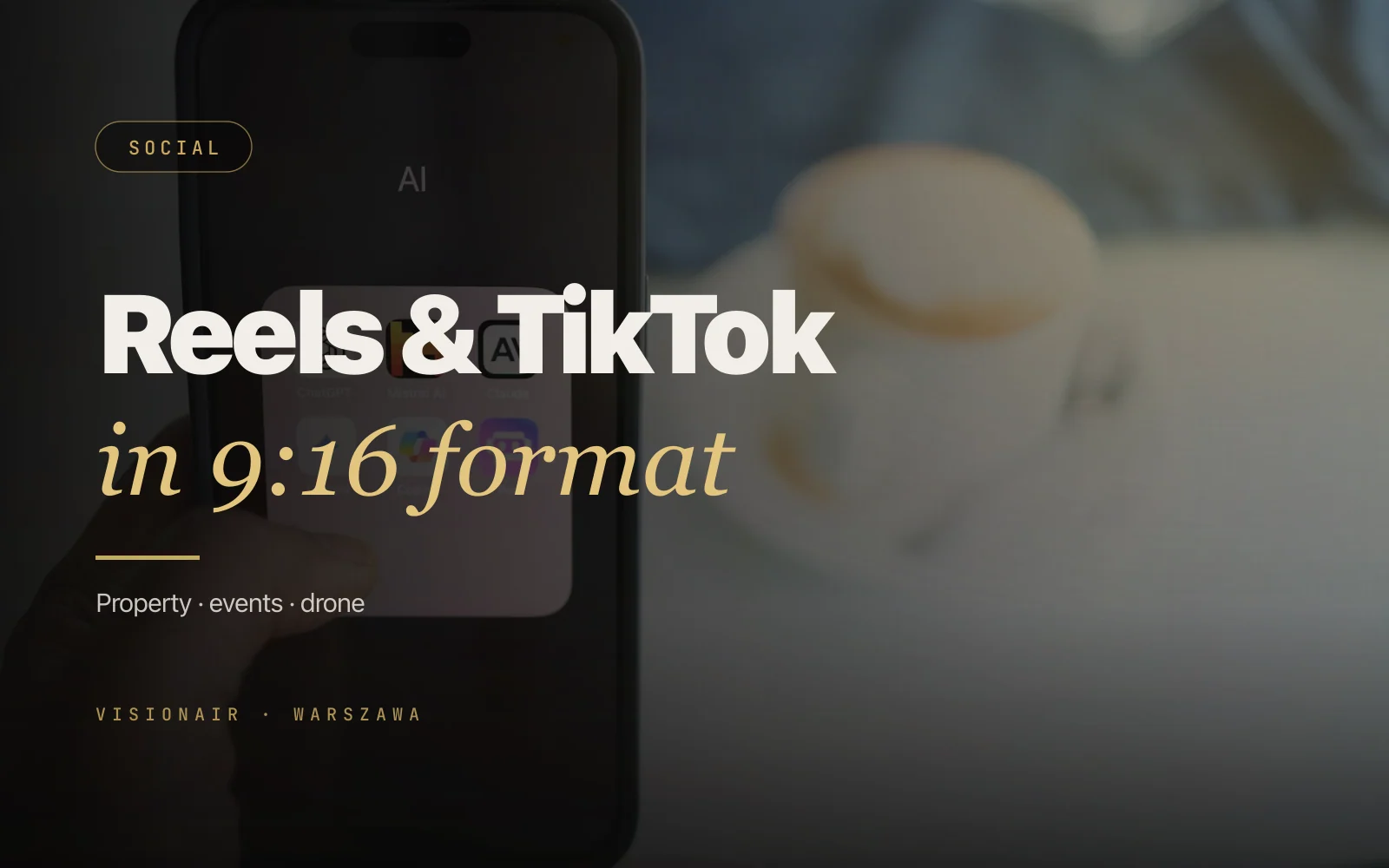 9:16 drone Reels: the format that sells