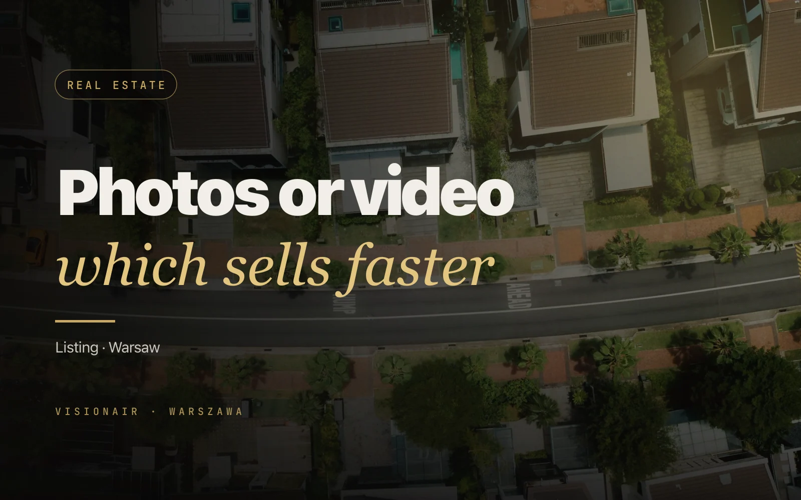 Drone photo or video for a real estate listing in Warsaw: how to choose in 2026