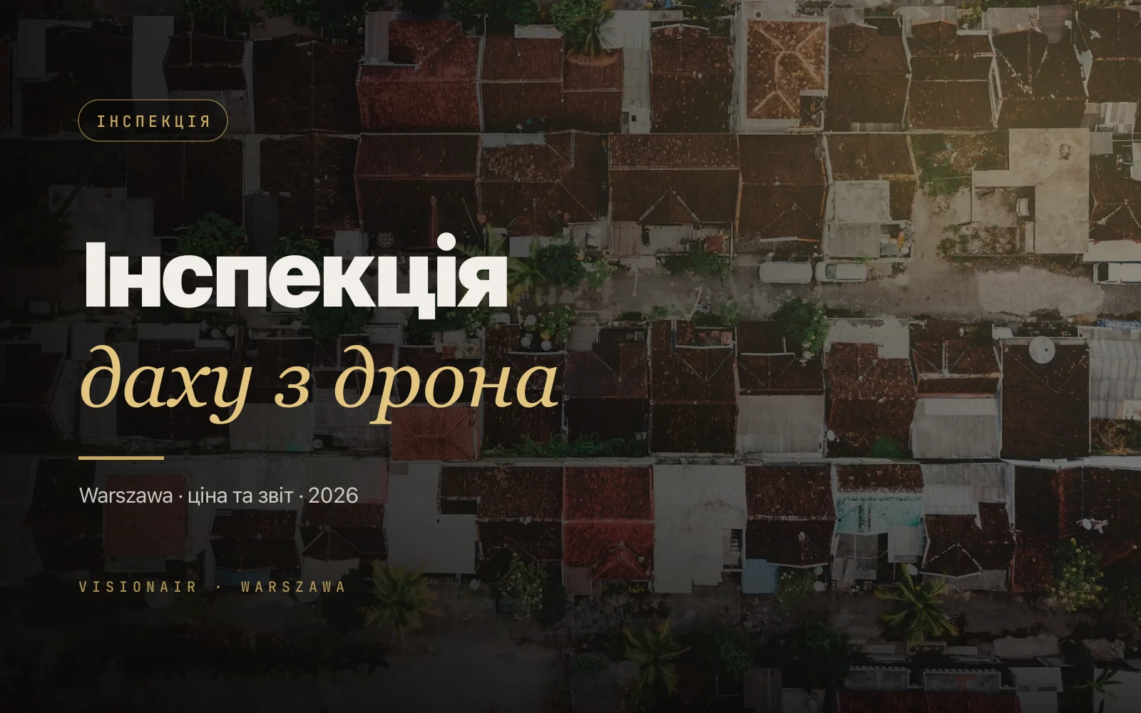 Інспекція даху дроном у Варшаві: ціни та склад звіту 2026