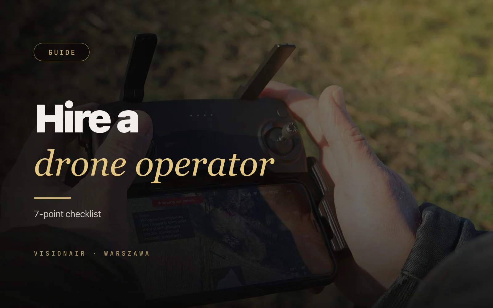 How to Hire a Drone Operator in Warsaw: 7-Point Checklist
