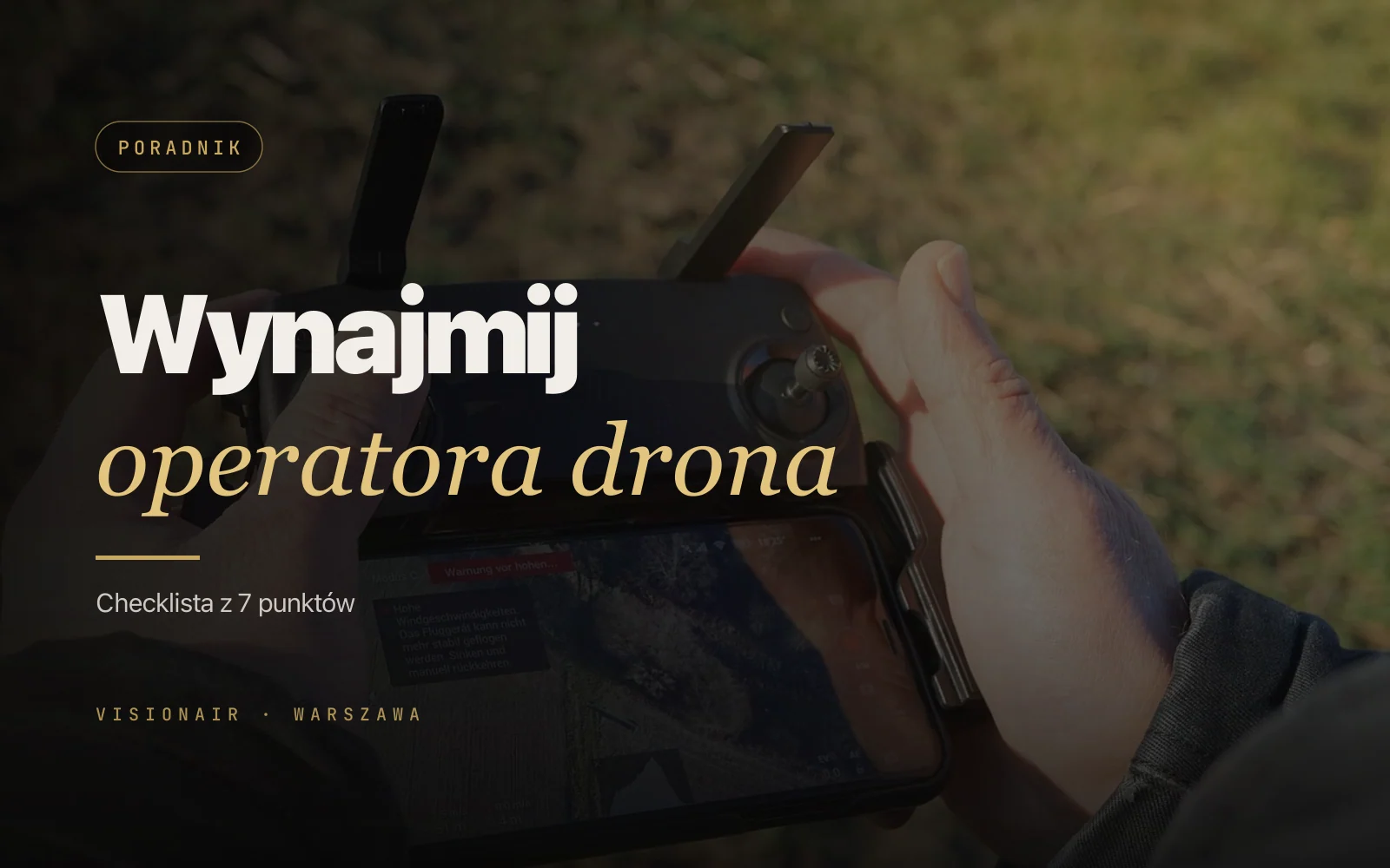 Jak wynająć operatora drona w Warszawie: checklista z 7 punktów
