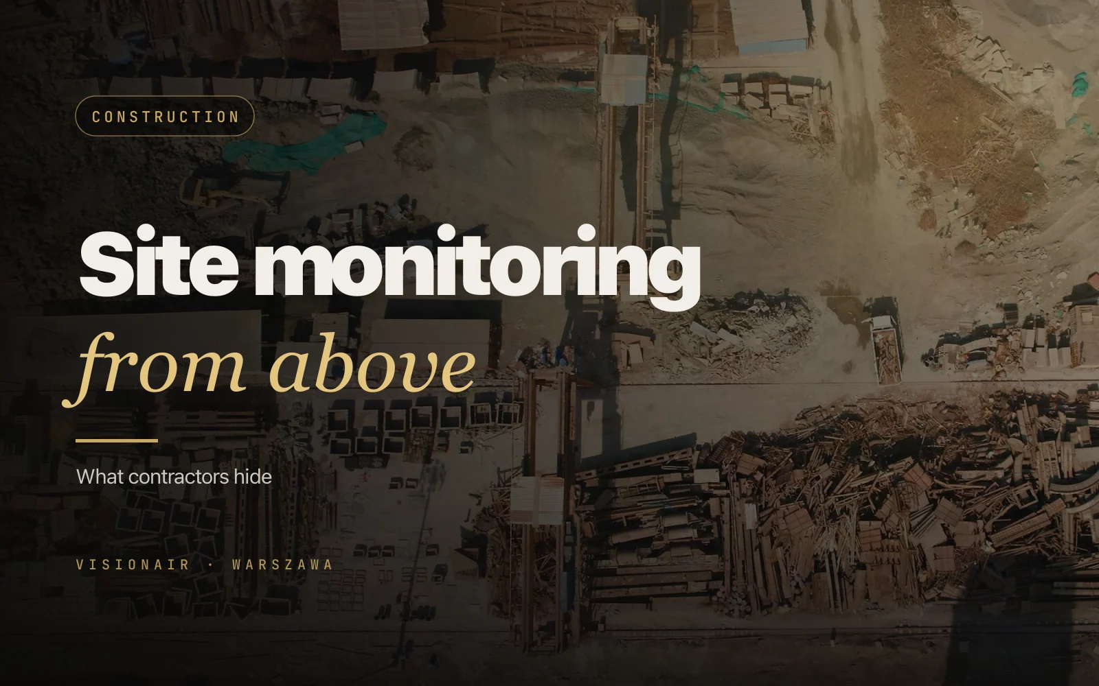 Construction site monitoring by drone: what contractors hide