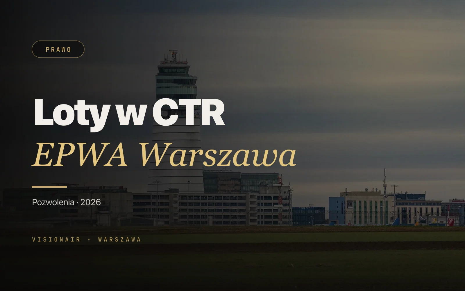 Pozwolenia na loty dronem w Warszawie: CTR EPWA w 2026 roku