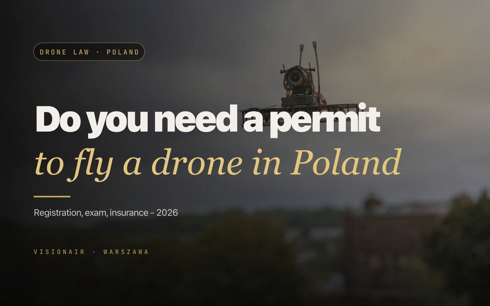 Drone Permit in Poland 2026: What You Actually Need