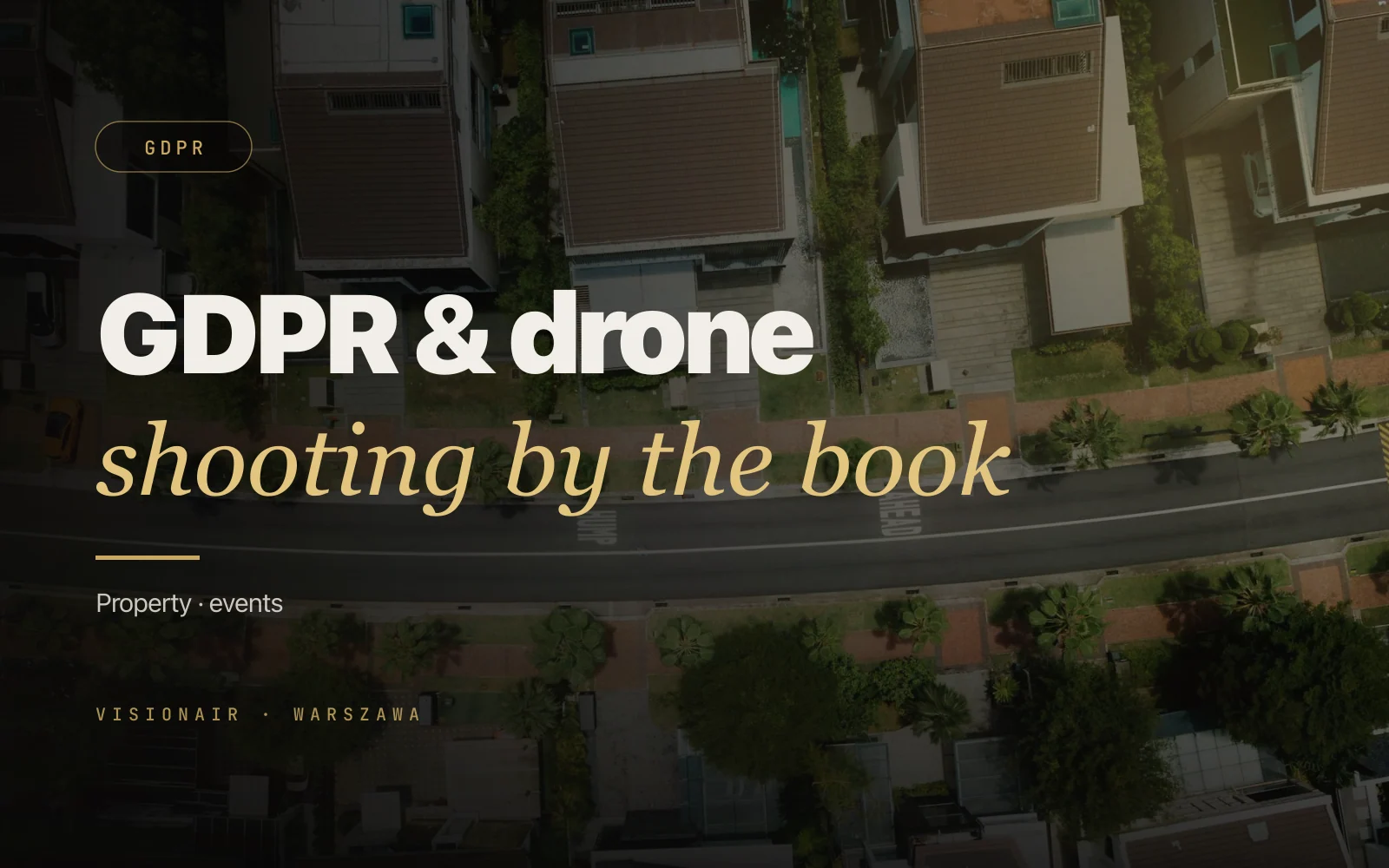 RODO and GDPR for aerial photography of real estate and events in Poland