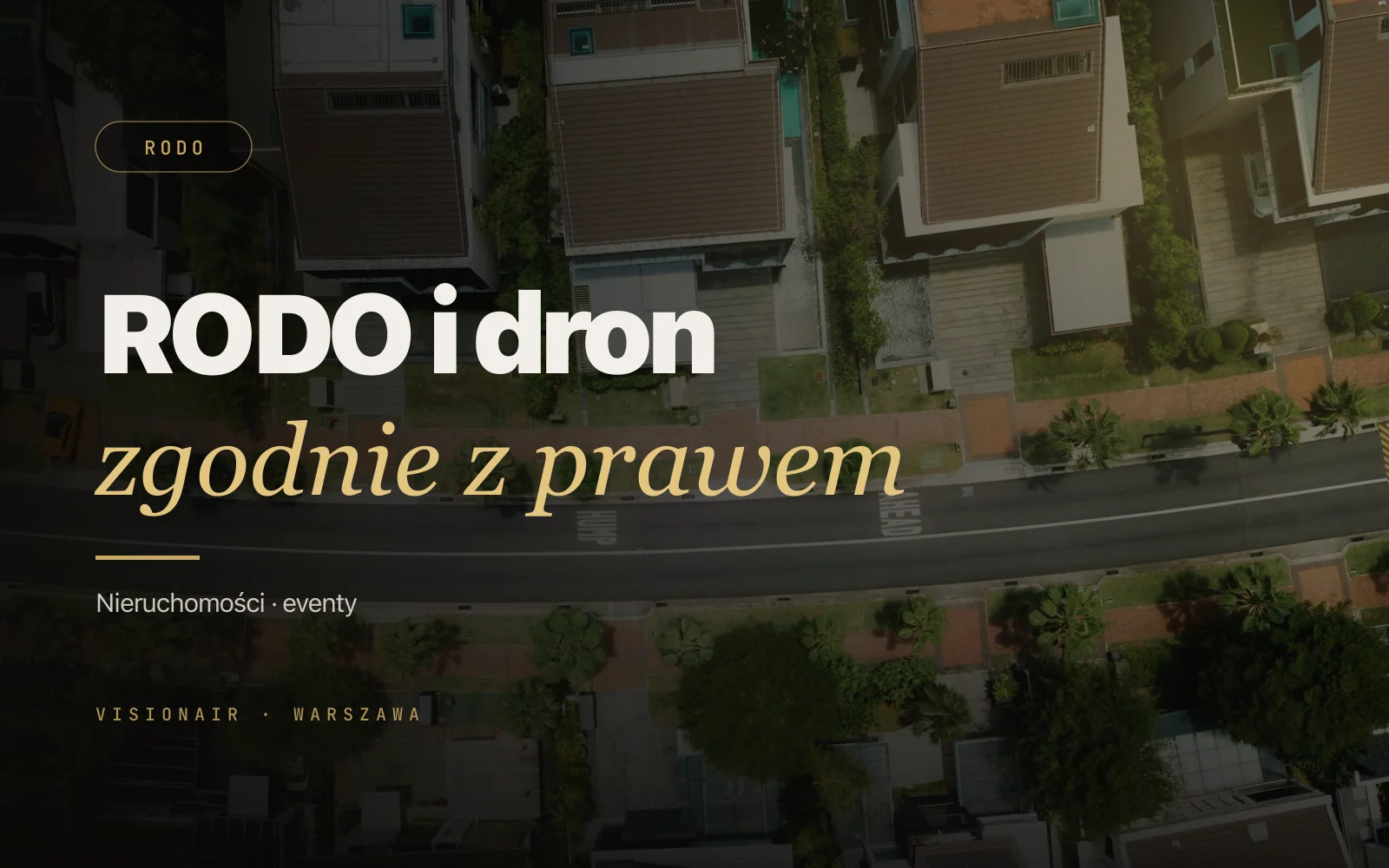 RODO i GDPR przy zdjęciach z drona nieruchomości i wydarzeń w Polsce
