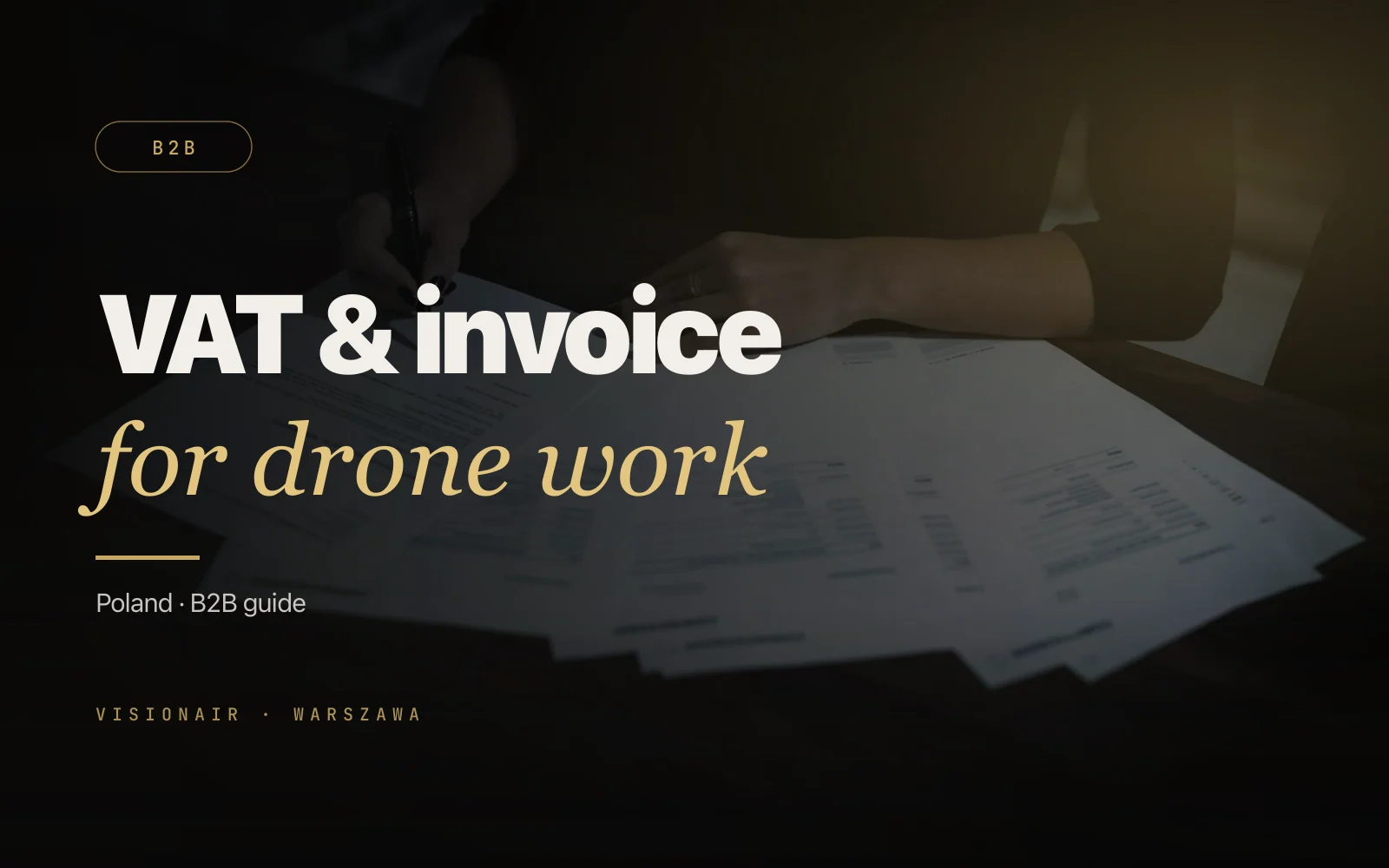 VAT, invoice and taxation of drone services in Poland