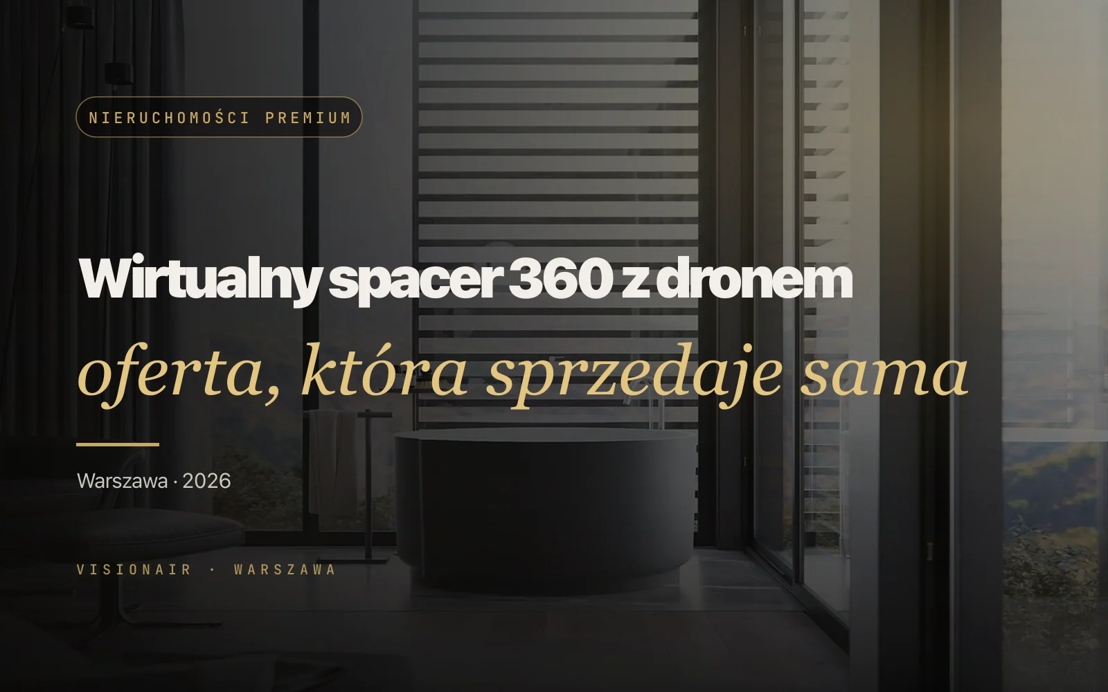 Wirtualny spacer dron nieruchomości premium: jak powstaje i ile kosztuje